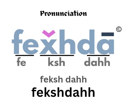 fexhda pronunciation guide